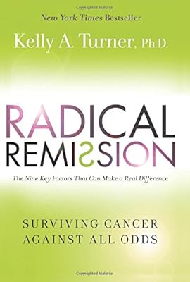 Radical Remission: Surviving Cancer Against All Odds