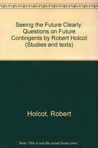 Seeing the Future Clearly by Robert Holcot