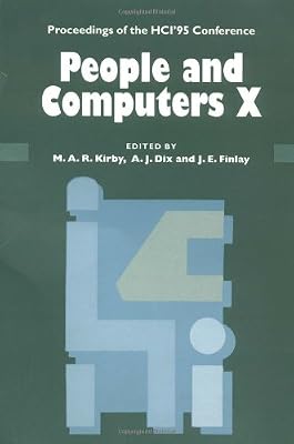 People and Computers X: Proceedings of the HCI '95 Conference (BRITISH COMPUTER SOCIETY CONFERENCE SERIES)