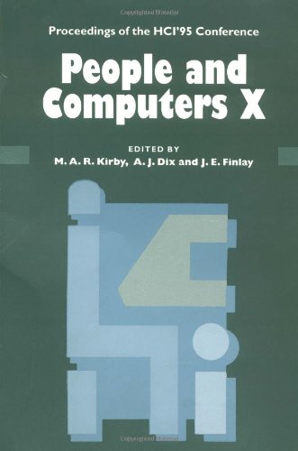People and Computers X: Proceedings of the HCI '95 Conference (BRITISH COMPUTER SOCIETY CONFERENCE SERIES) by M. A. R. Kirby