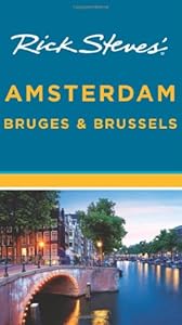 Rick Steves' Amsterdam, Bruges & Brussels by Gene Openshaw