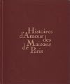 Histoires d'amour des maisons de Paris