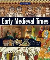 Early Medieval Times (History of the World (Zak Books))