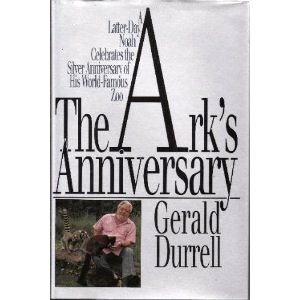 The Ark's Anniversary by Gerald Durrell