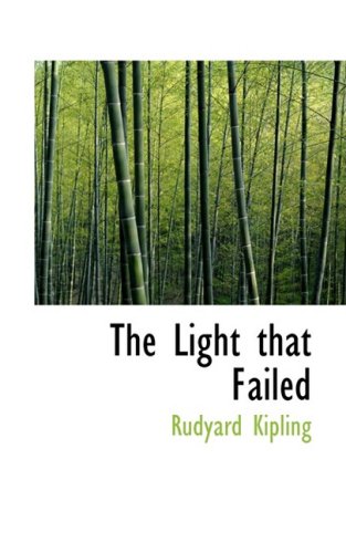 The Light that Failed by Rudyard Kipling
