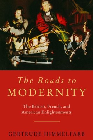 The  roads to modernity by Gertrude Himmelfarb