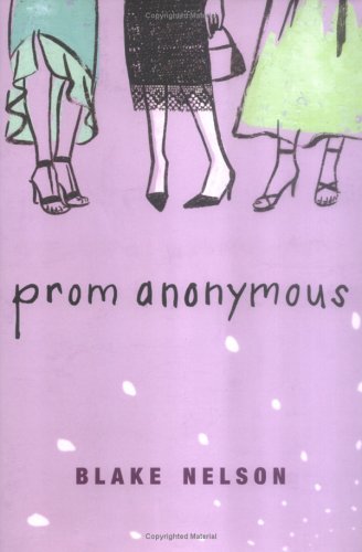 Prom Anonymous by Blake Nelson