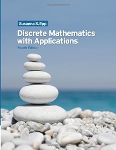 Discrete Mathematics with Applications by Susanna S. Epp