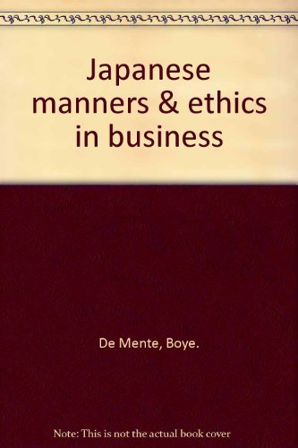 Japanese manners & ethics in business by Boye De Mente