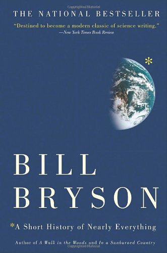 A Short History of Nearly Everything by Bill Bryson
