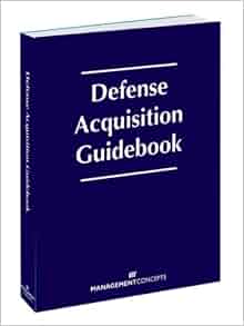 Defense Acquisition Guidebook: Management Concepts: 9781567261776 ...