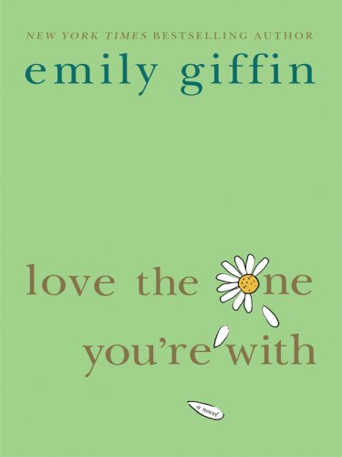 Love the One You're with by Emily Giffin