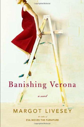 Banishing Verona: A Novel by Margot Livesey