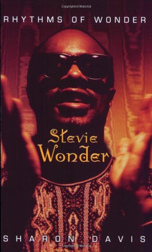 Stevie Wonder: Rhythms of Wonder by Sharon Davis