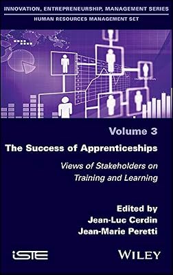 The Success of Apprenticeships: Views of Stakeholders on Training and Learning (Innovation, Entrepreneurship, Management; Human Resources Management)