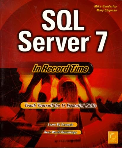 SQL Server 7 in Record Time by Mike Gunderloy