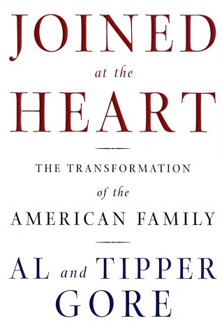 Joined at the Heart: The Transformation of the American Family by Al Gore