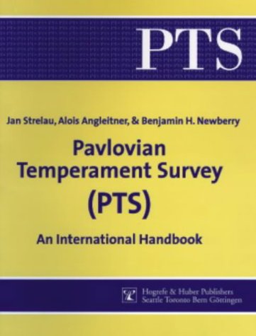 The Pavlovian Temperament Survey (Pts): An International Handbook by Jan Strelau