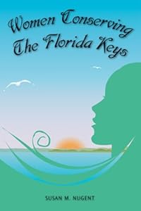 Women Conserving The Florida Keys by Susan Nugent