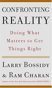 Confronting Reality: Doing What Matters to Get Things Right