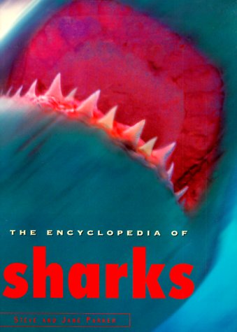 The Encyclopedia of Sharks by Steve Parker