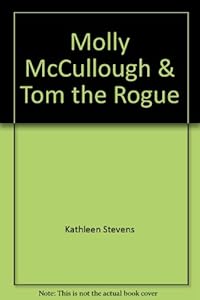 Molly, McCullough, & Tom the Rogue