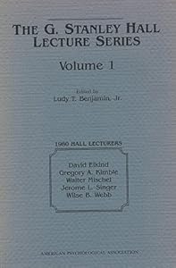 G. Stanley Hall Lecture Series Biological & Cognitive Constraints on Learning; Recent Research in Cognitive & Language Development; Current Issues & Challenges in Personality; Clinical Intervention by David Elkind