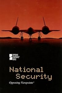 National Security (Opposing Viewpoints) by David M. Haugen