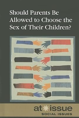 Should Parents Be Allowed to Choose the Gender of Their Children?