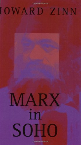 Marx in Soho: A Play on History by Howard Zinn