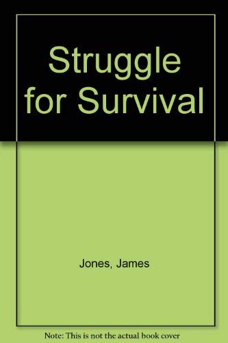 Struggle for Survival by James Jones