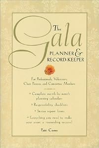 Gala Planner & Record Keeper: For Professionals, Volunteers, Chair Persons & Committee Members (Capital Ideas) by Patti Coons