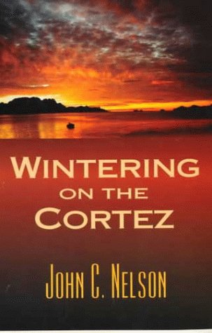 Wintering on the Cortez by John Nelson
