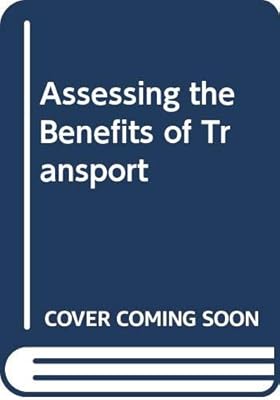 Assessing the Benefits of Transport