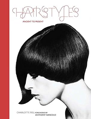 Hairstyles: Ancient to Present