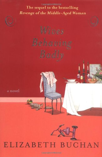 Wives Behaving Badly by Elizabeth Buchan