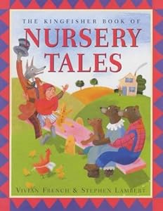 The Kingfisher Book of Nursery Tales (Kingfisher Book of)