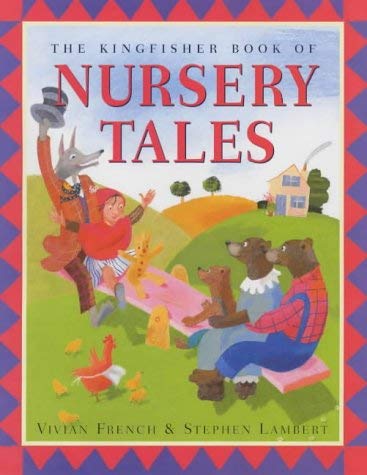 The Kingfisher Book of Nursery Tales (Kingfisher Book of) by Vivian French