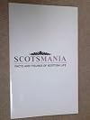 Scotsmania : facts and figures of Scottish life
