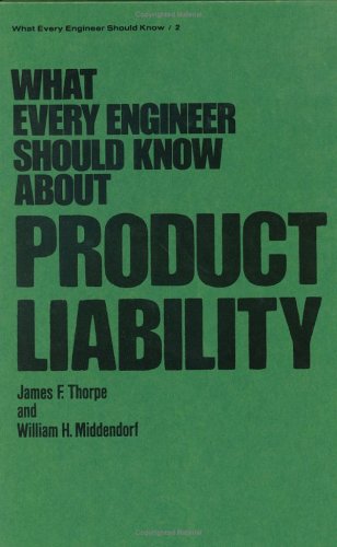 What Every Engineer Should Know about Product Liability by Thorpe