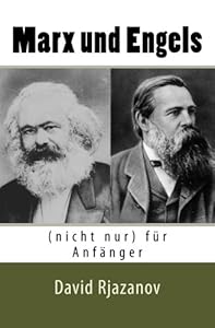 Marx und Engels (nicht nur) für Anfänger (German Edition) by by David Rjazanov and Holger Dröge