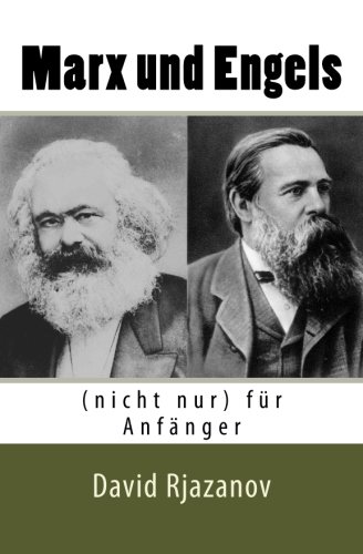 Marx und Engels (nicht nur) für Anfänger (German Edition) by by David Rjazanov and Holger Dröge