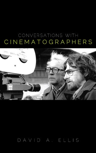 Conversations with Cinematographers by David Ellis