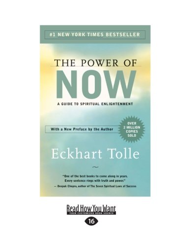 The Power of Now: A Guide to Spiritual Enlightenment by Eckhart Tolle