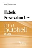 Sara Bronin and Ryan Rowberry, "Historic Preservation in a Nutshell" (West Academic Publishing, 2014)