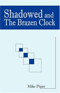 Shadowed And the Brazen Clock