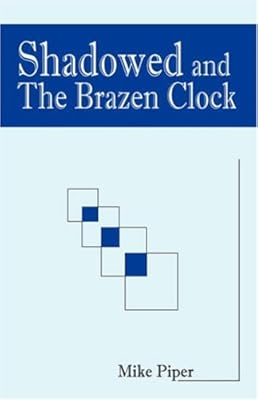 Shadowed And the Brazen Clock