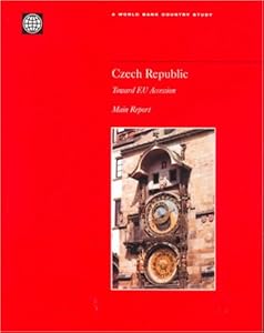 Czech Republic: Toward EU Accession - Main Report (Country Studies)