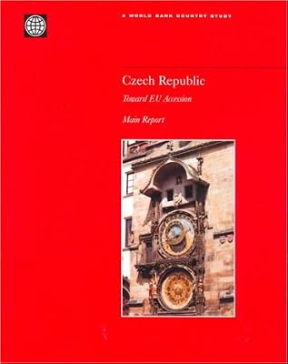 Czech Republic: Toward EU Accession - Main Report (Country Studies)