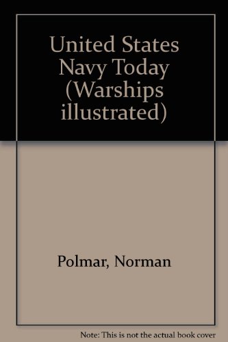 The US Navy Today - Warships Illustrated No. 2 by Norman Polmar